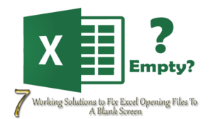 7 Soluciones de trabajo para fijar los archivos de apertura de Excel a una pantalla en blanco