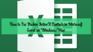 Cómo arreglar los controles ActiveX rotos en Microsoft Excel en Windows/Mac